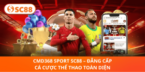 Cmd368 Sport SC88 – Sân Chơi Thể Thao Chuẩn Chuyên Gia