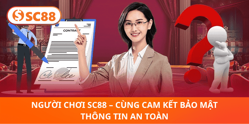 Người Chơi SC88 – Cùng Cam Kết Bảo Mật Thông Tin An Toàn