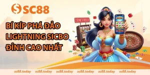 Bí Kíp Phá Đảo Lightning Sicbo Đỉnh Cao Nhất SC88 2025