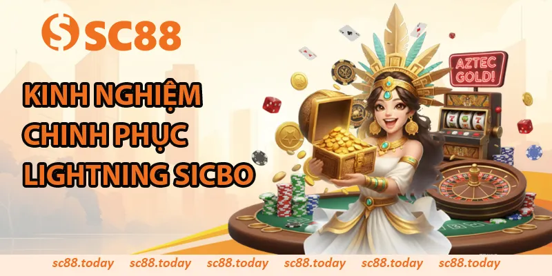 Kinh nghiệm chinh phục Lightning Sicbo